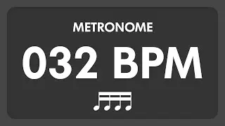 32 BPM - Metronome - 16th Notes