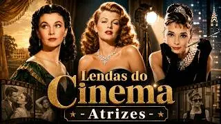 🎭  Lendas do Cinema -  Atrizes