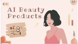 AI Beauty Products