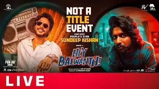 Hey Balwanth Not A Title Event Live | Suhas | Shivani Nagaram | Shreyas Media
