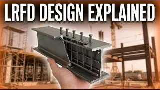 LRFD Basics Every Steel Structure Designer Must Master
