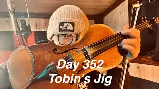 Day 352: Tobin&rsquo;s Jig &mdash; from Mel Bay&rsquo;s Complete Irish Fiddle Player by Peter Cooper