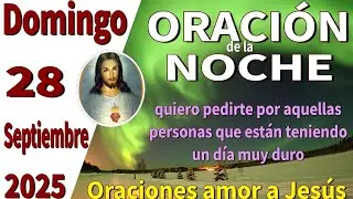 Oraci&oacute;n de la noche de hoy domingo 28 de septiembre de 2025 -Jerem&iacute;as 29:11 