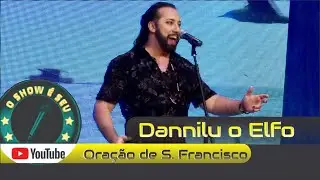 Dannilu o Elfo - Oração de São Francisco