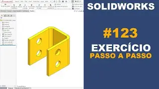 SOLIDWORKS | EXERCÍCIO 123 - CHAPA DOBRADA 76x73x68x6,35mm #solidworks
