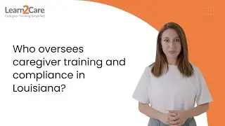 Who oversees caregiver training and compliance in Louisiana?