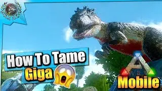 Ark Mobile| How To Tame A Giga Solo(Easy Taming Pen)|iOS/Android Total Beginner's Guide