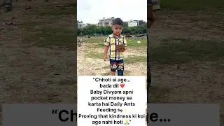 &ldquo;Daily Ants Feeding 🐜 | Baby Divyam&rsquo;s Pocket Money Seva Inspires Millions ❤️&rdquo;#antsfeeding #foryou