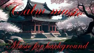 Calm music. Music for sleeping. Music for meditation and relaxation. Music for background.