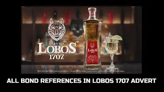 All Bond references in Lobos 1707 tequila advert