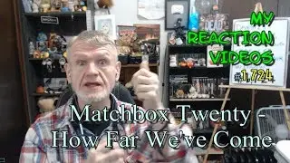 Matchbox Twenty - How Far We've Come : My Reaction Videos #1,724