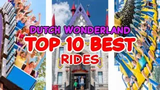 Top 10 rides at Dutch Wonderland -  Lancaster, Pennsylvania  | 2022