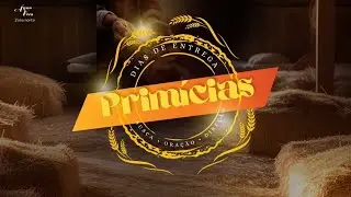 PRIMÍCIAS - CULTO DE DOMINGO