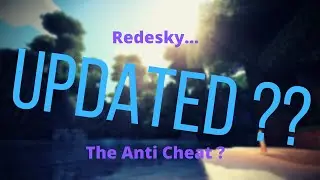 So Redesky updated their Anti Cheat ? Interesting...