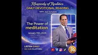 Rhapsody of Realities daily podcast /11th January, 2026 / The power of meditation