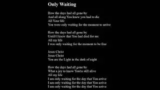Only Waiting