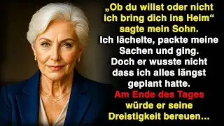&bdquo;Ich bring dich so oder so ins Heim, und zwar mit Vergn&uuml;gen!&ldquo;, sagte mein Sohn  Doch er ahnte ni