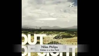 Niles Philips - Hidden in a Star Field