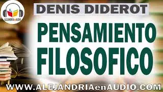 Pensamientos filosoficos  -El combate por la libertad - Denis Diderot |ALEJANDRIAenAUDIO