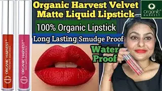 Organic Harvest Velvet Matte Liquid Lipstick 💄Review+Swatches | Organic & Long Lasting Lipstick |