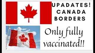 CANADA TRAVEL UPDATE FOR TOURIST AND FOREIGNERS