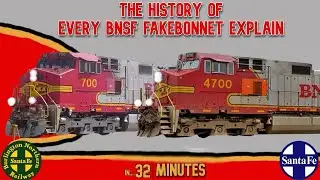 The History of Every BNSF Fakebonnet Explain&hellip;.in 32 minutes