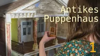 ROOMTOUR durch mein antikes Puppenhaus!