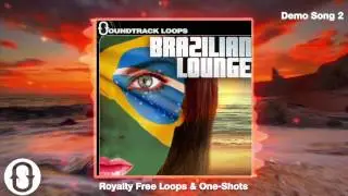Brazilian Lounge Song 2 - by Soundtrack Loops