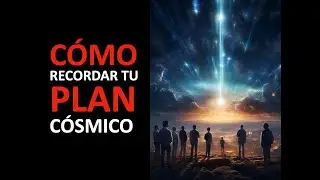 COMO RECORDAR TU PLAN COSMICO