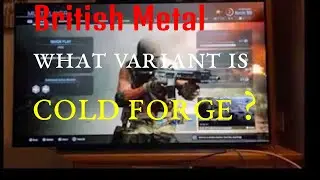 Modern Warfare: British Metal(COLD FORGE) what variant is this?