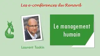 Renouveau & D&eacute;mocratie - Laurent Taskin - Le management humain