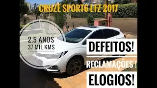 Cruze Sport6 LTZ 2017 - 2 anos e meio e 37 mil kms - Problemas, Reclama&ccedil;&otilde;es, Elogios...