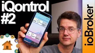 iQontrol #2 | Wetter, Kamera, Diagramme und eigene Daten | verdrahtet.info [4K]