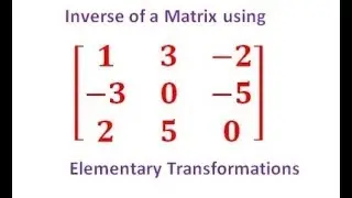 How to find Inverse of 3&times;3  Matrix using Elementary  Transformations || elementary transformations
