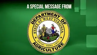 A Message from Commissioner Kent Leonhardt and the WVDA