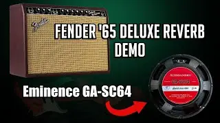 Fender '65 Deluxe Reverb Demo - Tube Combo Amp - Eminence GA-SC64 Speaker