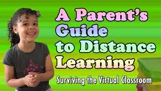 A Parent&rsquo;s Guide to Distance Learning | Surviving the Virtual Classroom