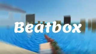EBD Playz - Beatbox [Roblox Arsenal Montage] [Trailer]