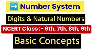 Number System || Ncert Class 9th | Basic Concepts || Digits & Natural Numbers | Akam Academy Classes