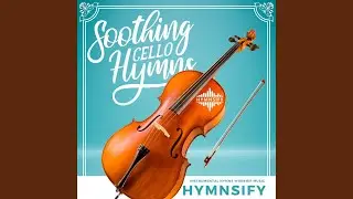 Cello & Piano: Psalm 23 - The Lord's My Shepherd Hymn Instrumental Worship Music