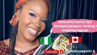 Travel Vlog2: Visa/Packing/Excess luggage?/Cargo/ Travel tips/ Moving from Nigeria to Canada as a PR