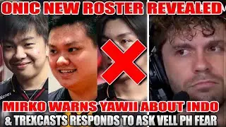 ONIC REVEALS NEW ROSTER, YAWI WARNED ABOUT INDO & TREXCASTS RESPONDS TO PH FEAR 🤯