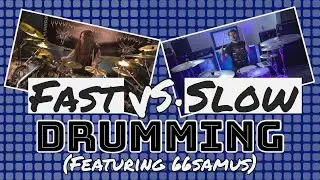 Fast VS Slow Drums (ft. 66Samus)