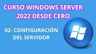 WINDOWS SERVER COURSE 2022 | SERVER CONFIGURATION AND NETWORK ADAPTERS