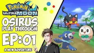 Pok&eacute;mon Ultra Moon Play Through: Episode 1: A New Adventure