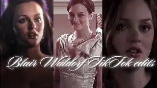 Blair Waldorf TikTok edits compilation 