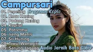 SRAGENAN CAMPURSARI KOPLO || KUMPULAN LAGU CAMPURSARI SRAGENAN KOPLO TERBARU