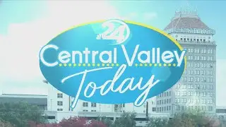 Central Valley Today!
