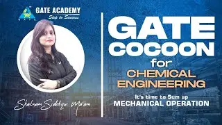 GATE COCOON | Mechanical Operation | Chemical Engineering | By Shabnam Ma'am