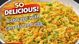 Cabbage with carrots and egg recipes | It's so delicious that I make this almost every weekend!